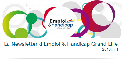 Newsletter d’Emploi & Handicap Grand Lille,   n°1 2016