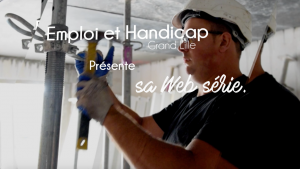 Web serie Emploi et Handicap Grand lille