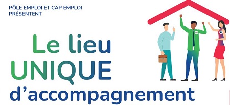 Rapprochement Cap Emploi – Pôle Emploi: le lieu unique d’accompagnement